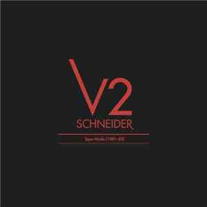 V2 Schneider - Tape Works 1981-85 flac album
