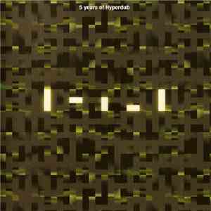 Various - 5 Years Of Hyperdub flac album