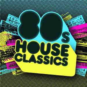 Various - 80's House Classics flac album