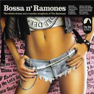 Various - Bossa N' Ramones (The Electro-Bossa And E-Mambo Songbook Of The Ramones) flac album