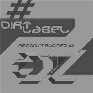 Various - Dirt Label: Reconstructed #2 flac album