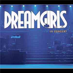 Various - Dreamgirls In Concert flac album