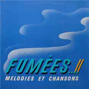 Various - Fumées..II Mélodies et chansons flac album