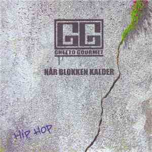Various - Ghetto Gourmet. Når Blokken Kalder flac album