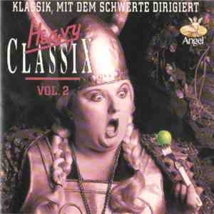 Various - Heavy Classix II (Klassik, Mit Dem Schwerte Dirigiert) flac album