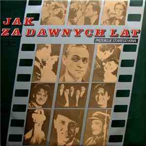 Various - Jak Za Dawnych Lat (Przeboje Starego Kina) flac album