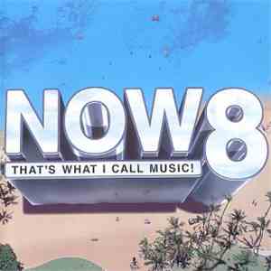 Various - Now That's What I Call Music! 8 flac album