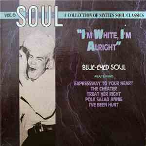 Various - Soul Shots, Vol 6: Blue-Eyed Soul "I'm White, I'm Alright" flac album