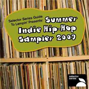 Various - Summer Series Guide To Lampin' Presents: Summer Indie Hip-Hop Sampler 2009 flac album