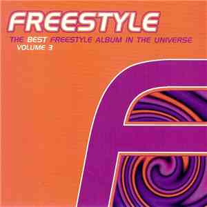 Various - The Best Freestyle Album In The Universe Vol. 3 flac album
