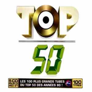 Various - Top 50 - Les 100 Plus Gros Tubes Du Top 50 Des Années 80 ! flac album