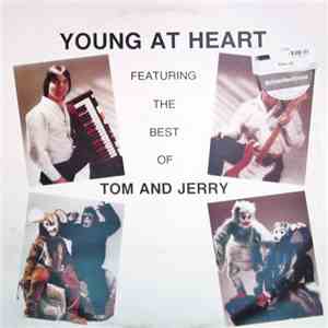 Various - Young At Heart Featuring The Best Of Tom And Jerry flac album