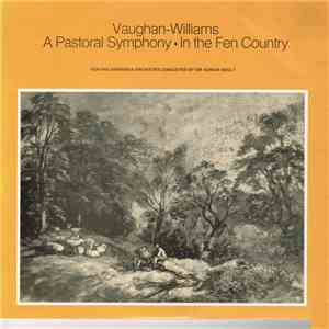Vaughan Williams / New Philharmonia Orchestra Conducted By Sir Adrian Boult - A Pastoral Symphony • In The Fen Country flac album