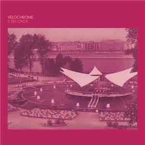 Velochrome - 5 Seconds flac album