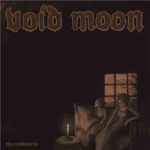 Void Moon  - Deathwatch flac album