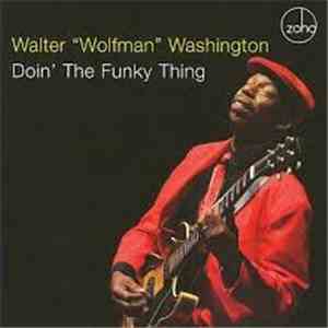 Walter "Wolfman" Washington - Doin' The Funky Thing flac album