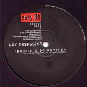 Wax Assassins - Waxadelica / Rocking 2 Da Rhythm flac album