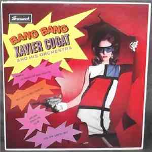 Xavier Cugat And His Orchestra - Bang Bang flac album