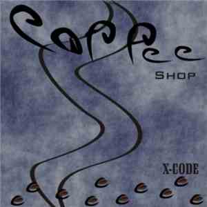 X-Code - Coffee Shop flac album