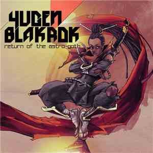 Yugen Blakrok - Return Of The Astro​-​Goth flac album