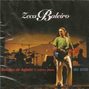 Zeca Baleiro - Baladas Do Asfalto & Outros Blues (Ao Vivo) flac album