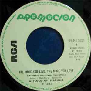 A Flock Of Seagulls - The More You Live, The More You Love = Mientras Mas Vives, Mas Amas flac album