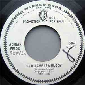 Adrian Pride - Her Name Is Melody / I Go To Sleep flac album