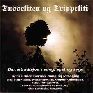 Agnes Buen Garnås - Tusseliten Og Trippeliti flac album