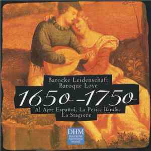 Al Ayre Español, La Petite Bande, La Stagione - Barocke Leidenschaft / Baroque Love 1650 - 1750 flac album
