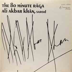 Ali Akbar Khân - The 80 Minute Râga flac album