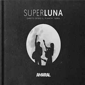 Amaral - Superluna (Directo Desde El Planeta Tierra) flac album