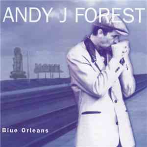 Andy J. Forest - Blue Orleans flac album