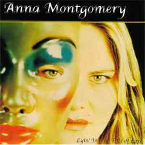 Anna Montgomery - Lyin' In The Face Of Love flac album