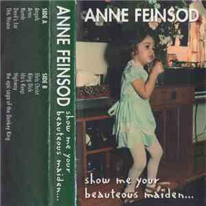 Anne Feinsod - Show Me Your Beauteous Maiden... flac album