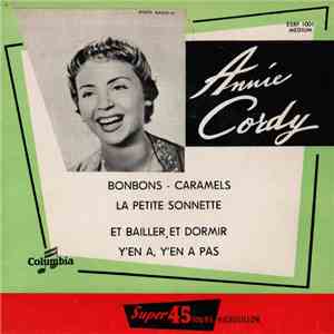 Annie Cordy - Bonbons - Caramels / La Petite Sonnette / Et Bailler, Et Dormir / Y'en A, Y'en A Pas flac album