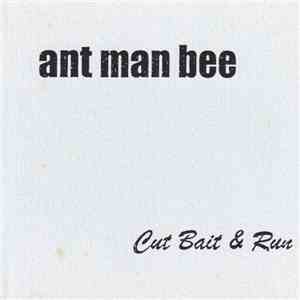 Ant Man Bee - Cut Bait & Run flac album