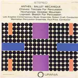 Antheil / Chavez / Hovhannes / Lopresti - Ballet Mecanique / Toccata For Percussion / October Mountain / Sketch For Percussion flac album