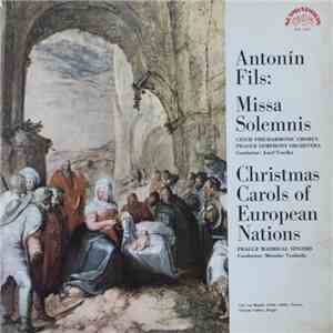 Antonín Fils - Missa Solemnis / Christmas Carols Of European Nations flac album