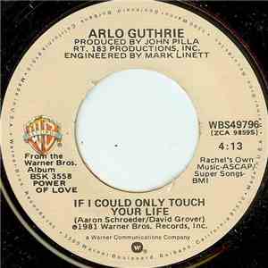 Arlo Guthrie - If I Could Only Touch Your Life flac album
