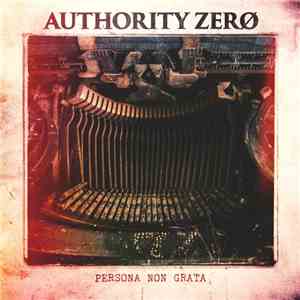 Authority Zero - Persona Non Grata flac album