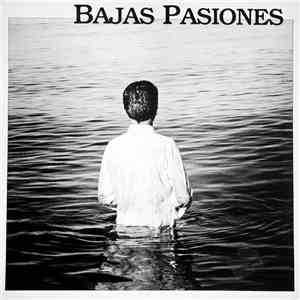 Bajas Pasiones - Bajas Pasiones flac album