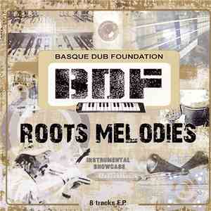 Basque Dub Foundation - Roots Melodies flac album