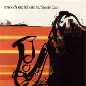 Bennett Carl - Smooth Sax Tribute To Steely Dan flac album