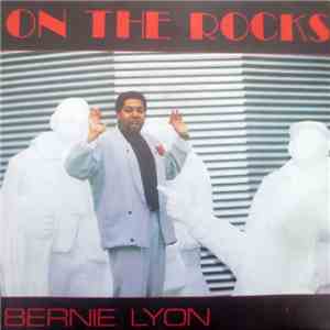 Bernie Lyon - On The Rocks flac album