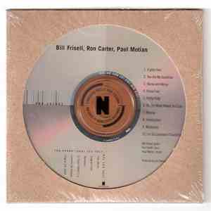 Bill Frisell, Ron Carter, Paul Motian - Bill Frisell, Ron Carter, Paul Motian flac album