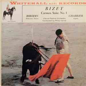 Bizet / Borodin / Chabrier / Vienna Festival Orchestra Conducted By Philip Vernal - Carmen Suite No. 1 / Espana / Polovtsian Dances flac album