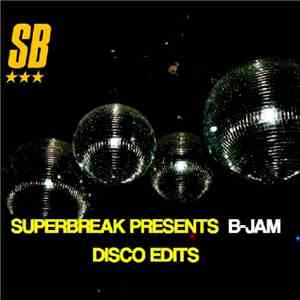 B-Jam  - Superbreak presents B-Jam flac album