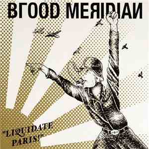 Blood Meridian - Liquidate Paris! flac album