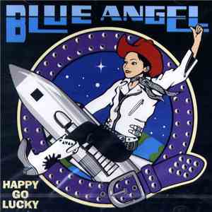 Blue Angel  - Happy Go Lucky flac album