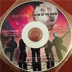 Blues Traveler - Blow Up The Moon flac album